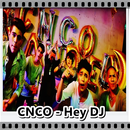 CNCO - Hey DJ APK