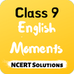 Class 9 English Moments NCERT 
