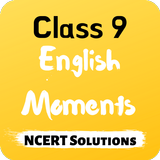 Class 9 English Moments NCERT  icône