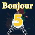Bonjour niveau 5