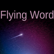 Flying Word : Uçan Söz