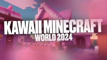 Kawaii in Minecraft World 2024 Plakat