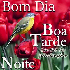 Bom Dia Tarde Noite Doce Amor アプリダウンロード