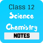 Class 12 Chemistry Notes ไอคอน