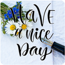 HAVE AN AMAZING AND NICE DAY APK