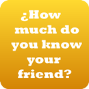¿Cuanto conoces a tus amigos? APK