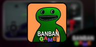 Как скачать BanBan Game на Андроид