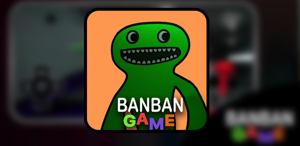 Как скачать BanBan Game на Андроид image