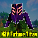 H2V Future Titan dành cho Mine APK