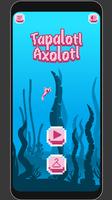 Tapalotl Axolotl 포스터