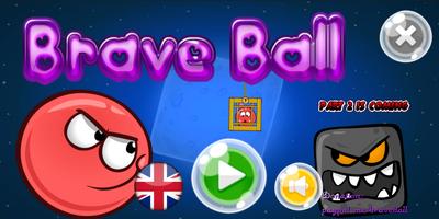Brave Ball (Game Troll) Affiche