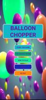 Balloon Chopper Game पोस्टर