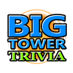 Big Tower Trivia
