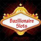 Bazillionaire Slots - Never Lose Generous Machines icône