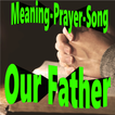 Our Father Prayers and Songs