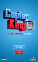 Copier King - Billion Copies plakat