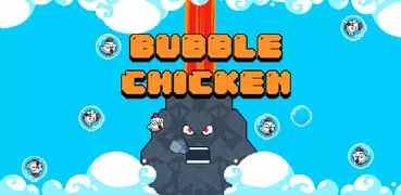 Bubble Chicken