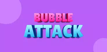 Bubble Attack