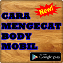 CARA MENGECAT BODI MOBIL TERLENGKAP APK