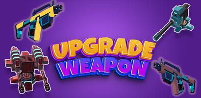 Merge And Upgrade Your Weapon Affiche