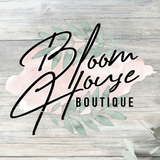 Bloom House Boutique