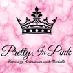”Pretty In Pink with Michelle