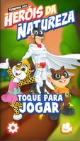 Heróis da Natureza الملصق