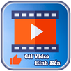 Cài Đặt Video Làm Hình Nền ĐT aplikacja