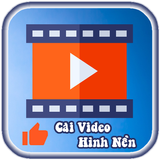 Cài Đặt Video Làm Hình Nền ĐT APK