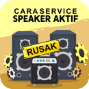 CARA SERVICE SPEAKER AKTIF RUSAK APK