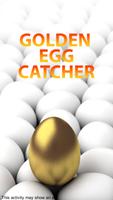 Golden Egg Catcher Affiche