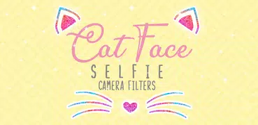 Cat Face Camera - Filters for Selfies