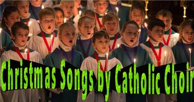 Christmas Songs Catholic Choir poster