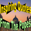 Inspiring Quotes from Popes