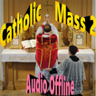 Catholic Mass Audio Offline 2