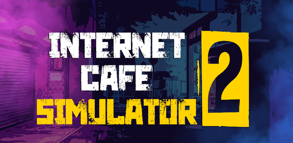 Aprenda como baixar Internet Cafe Simulator 2 de graça image