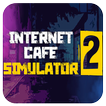 Internet Cafe Simulator 2