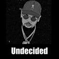 Undecided