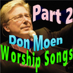 Worship Songs Don Moen Part 2