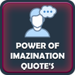 Power Of imagination Quote