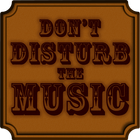 Dont Disturb The Music icône