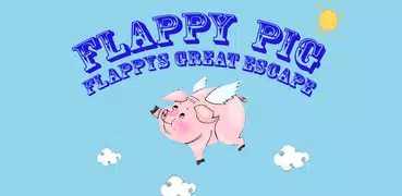 Flappy Pig : The Great Escape