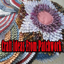 Craft Ideas From Patchwork APK