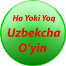 Ha yoki Yo'q Uzbekcha o'yin APK