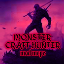 Mod mcpe Monster Craft Hunter APK