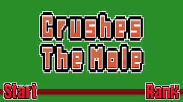 Crushes The Mole Affiche