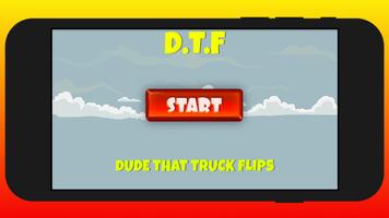 D.T.F. (Dude that Truck Flips) Plakat