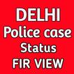 Delhi Police case Status view Zeichen