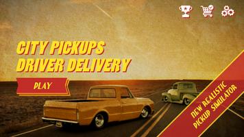 City Pickups Driver Delivery Plakat