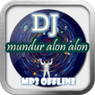 DJ Mundur Alon Alon Offline